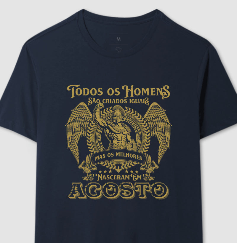 Camiseta Os Melhores Nascem em Agosto