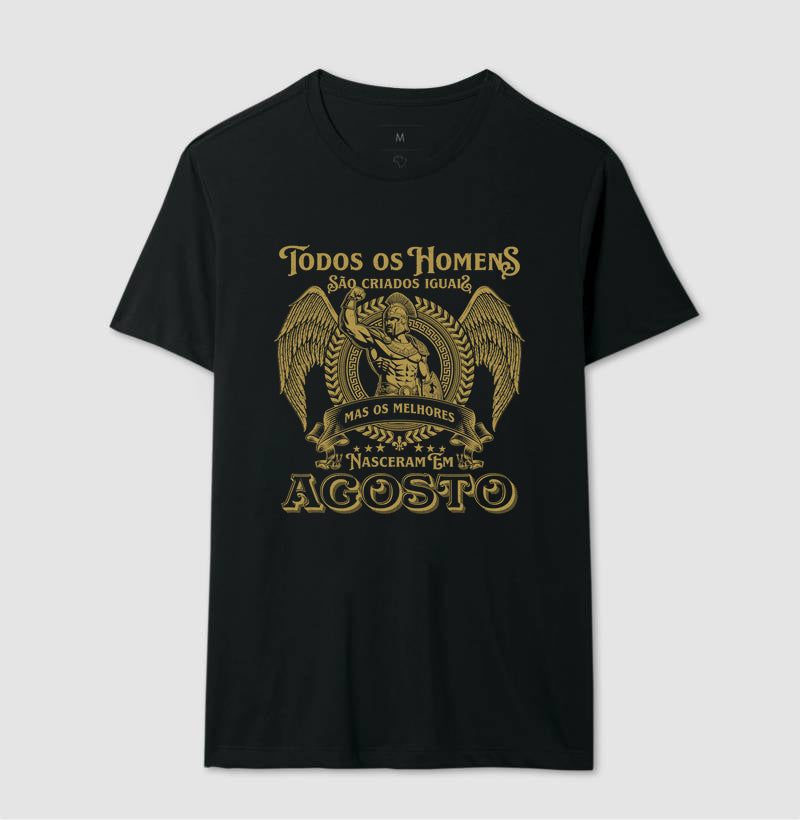 Camiseta Os Melhores Nascem em Agosto